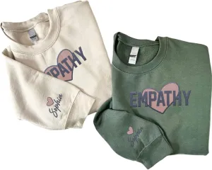 Custom Choose Empathy Embroidered Sweatshirt for Women's Sympathy Crewneck T-Shirts for Kindness and Mental Health Awareness